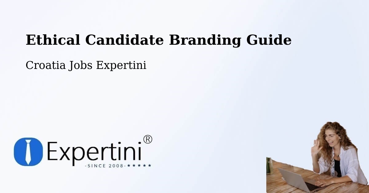 Ethical Candidate Branding Guidelines – Grad Vis - Croatia Jobs Expertini