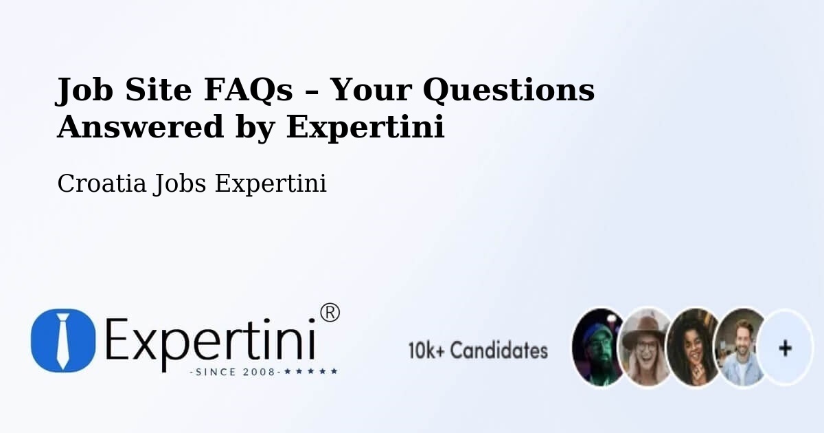 Job Site FAQs – Frequently Asked Questions – Grad Vis - Grad Vis, Croatia Jobs Expertini