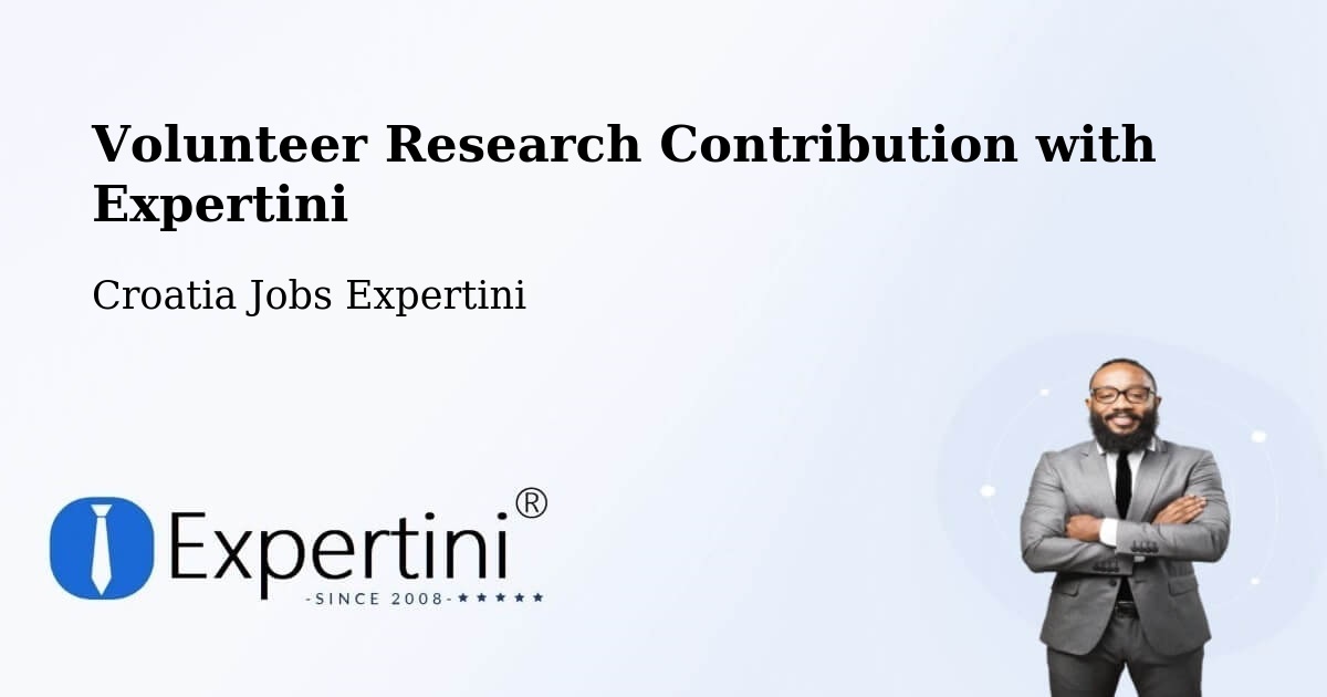 Volunteer Research Contribution Program – Grad Vis - Croatia Jobs Expertini